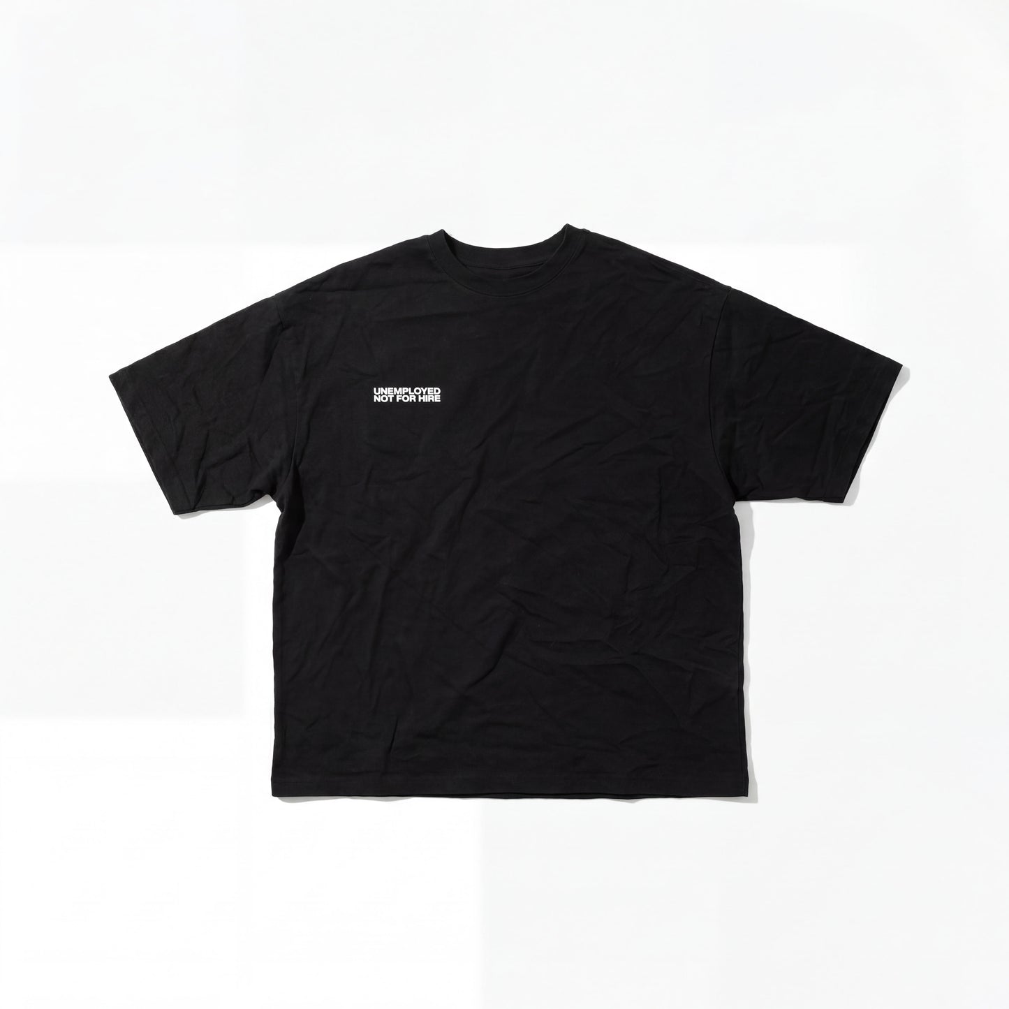 Unemployed "NOT FOR HIRE" Oversized T-Shirt